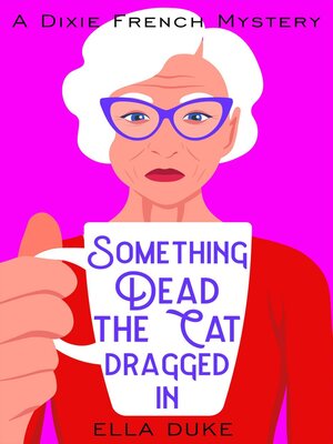 cover image of Something Dead the Cat Dragged In